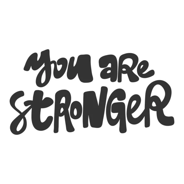 You are stronger. Sticker for social media content. Vector hand drawn illustration design. — Stock Vector