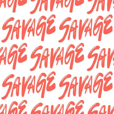 Vahşi. Kaligrafi el çizimi metni olan kusursuz vektör deseni. Paket kağıdı, düğün kartı, doğum günü davetiyesi, şablon dolgusu, duvar kağıdı...