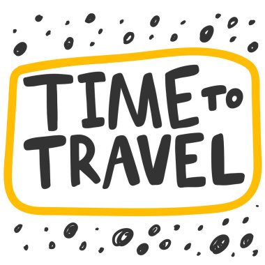 Seyahat zamanı. Çizgi film illüstrasyon moda tabiri. Sevimli Moda Tasarım Yazıtipi. Vintage vektör el çizimi çizimi. Vektör logo simgesi.