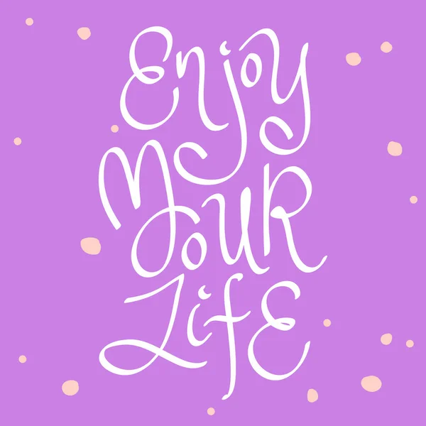 Enjoy your life. Cartoon illustration Fashion phrase. Cute Trendy Style design font. Vintage vector hand drawn illustration. Vector logo icon. — Stock Vector