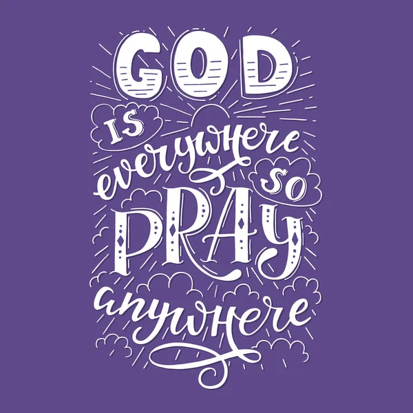 Vector Religions Lettering God Everywhere Pray Anywhere Modern Lettering Shirt — Stock Vector