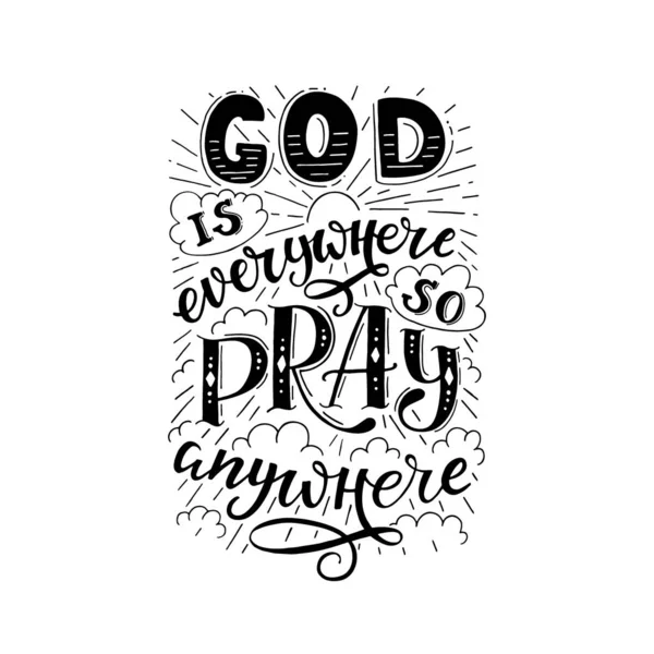 Vector Religions Lettering God Everywhere Pray Anywhere Modern Lettering Shirt — Stock Vector