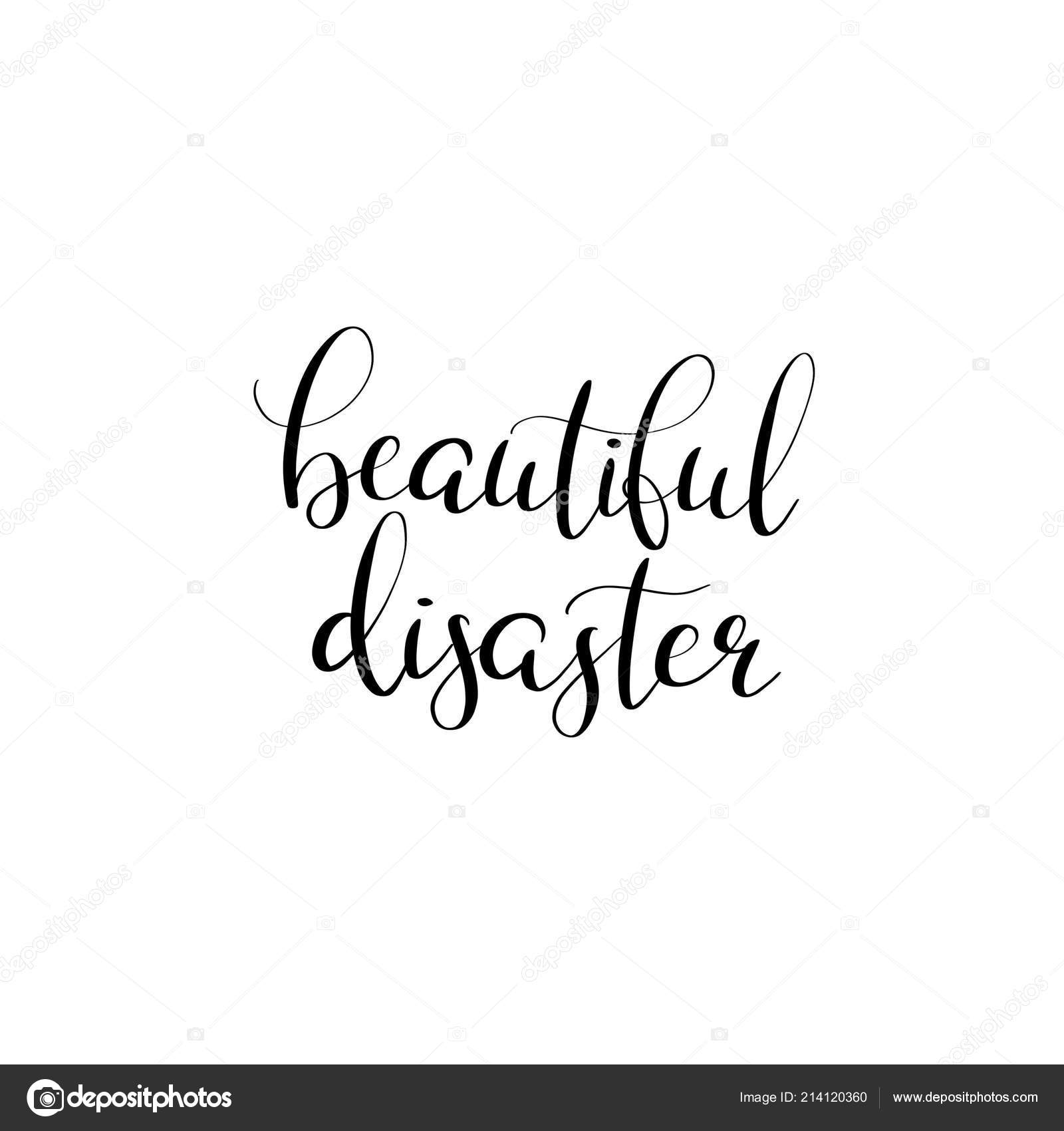 Beautiful disaster black hand lettering inscription Stock Photo by