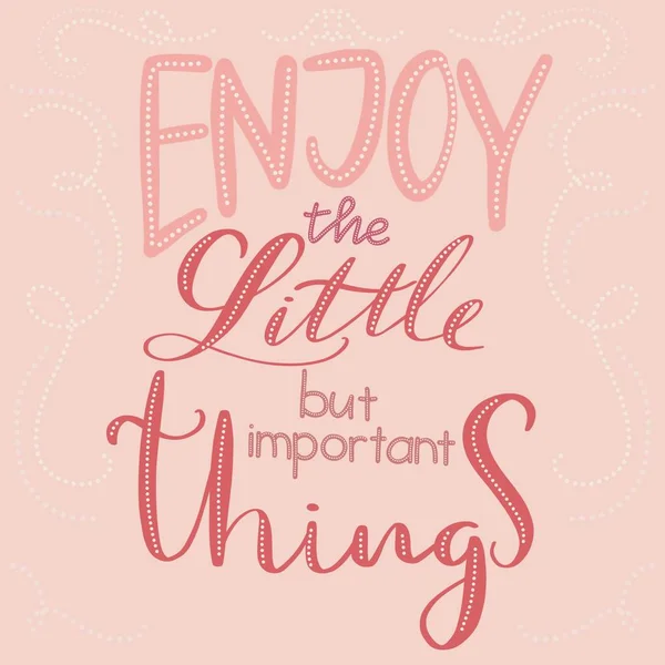 enjoy the little things pastel pink hand lettering inscription