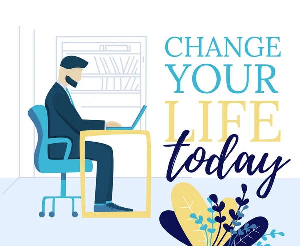 Bannière plate Changez votre vie aujourd'hui Motiver Phrase — Image vectorielle