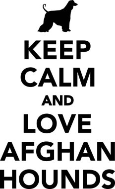 Sakin olun ve Afgan köpekleri seviyorum 