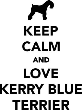 Sakin olun ve Kerry mavi korkunç köpek seviyorum