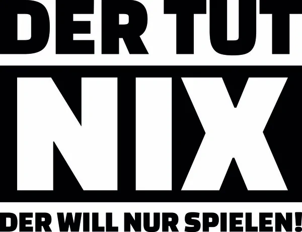 Він Нічого Робить Він Просто Хоче Грати Німецька Слоган — стоковий вектор