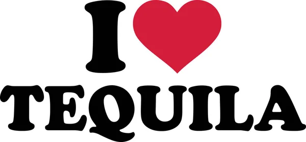 Saya Suka Slogan Tequila Dengan Hati Merah - Stok Vektor