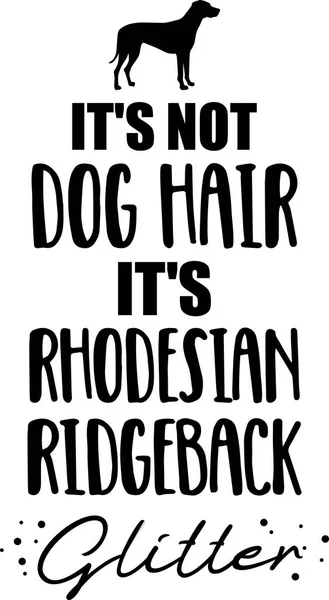 Não Pêlo Cão Slogan Rhodesian Ridgeback Vetores De Stock Royalty-Free