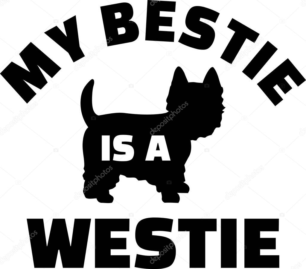 My Bestie is a Westie solgan