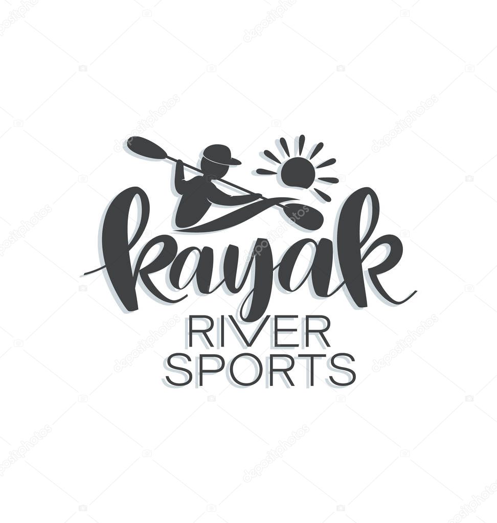 Kayaker. Kayak. Silhouette man with oars and sun.RIVER SPORTS. Lettering. Design emblems with the inscription on white background. Extreme sport kayak template.