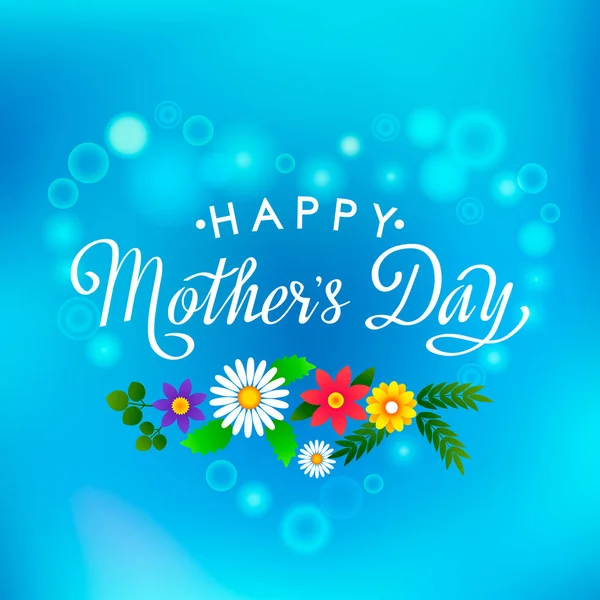 Inscripción elegante hecha a mano Feliz Día de las Madres sobre fondo azul borroso del cielo con flores silvestres. — Vector de stock