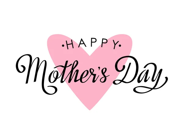 Elegante iscrizione fatta a mano Happy Mothers Day con cuore rosa su sfondo bianco. illustrazione vettoriale piatta — Vettoriale Stock