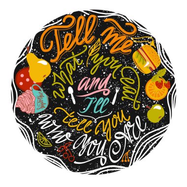 Söyle bana ne yemek ve kim olduğunu size bildirir. Vektör çizim el yazı ilham, motivasyon teklif ve siyah grunge arka plan doodle elemanları ile gıda ile. 