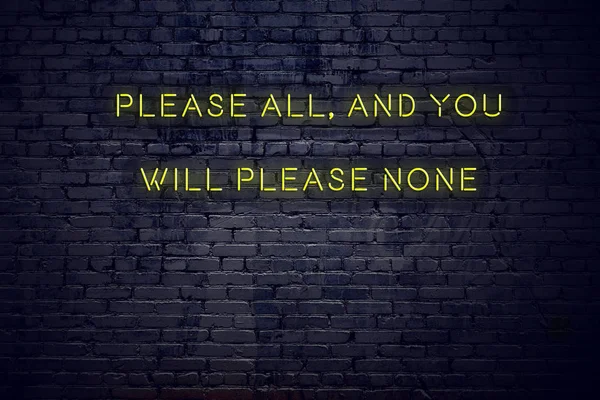Pozytywne inspirujące cytatem na znak Neon przeciwko ścianie cegły zadowolić wszystkich i będzie proszę nikogo — Zdjęcie stockowe