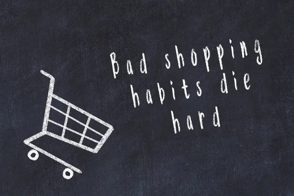 Chalk drawing of shopping cart and short quote about shopping on black board