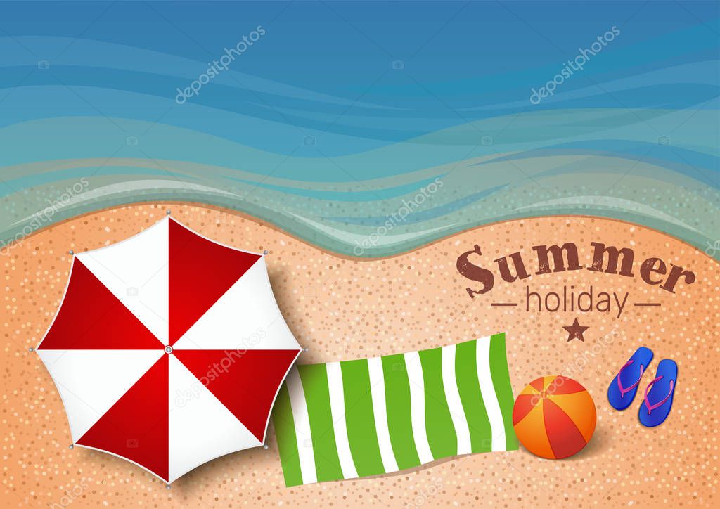 Summer background with  the sea, sand beach, beach umbrella, towel, ball, flip flops and inscription - Summer holiday. Vector illustration
