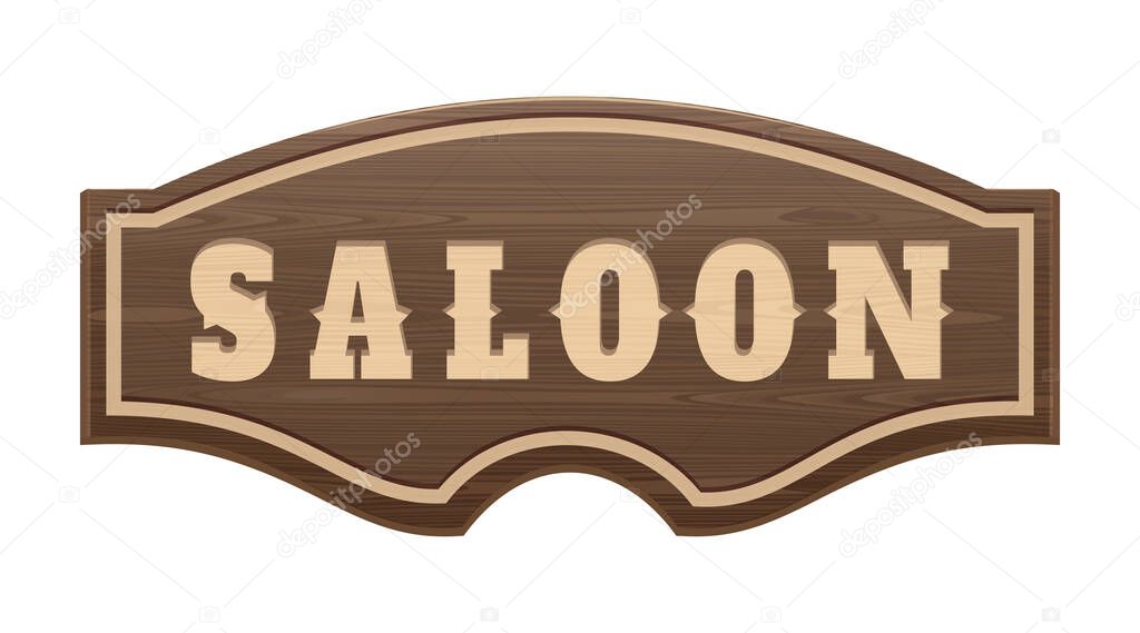Wooden signboard with the words Saloon. Wooden curly board. Sign in front of the entrance to the old western saloon. Vector illustration isolated on white