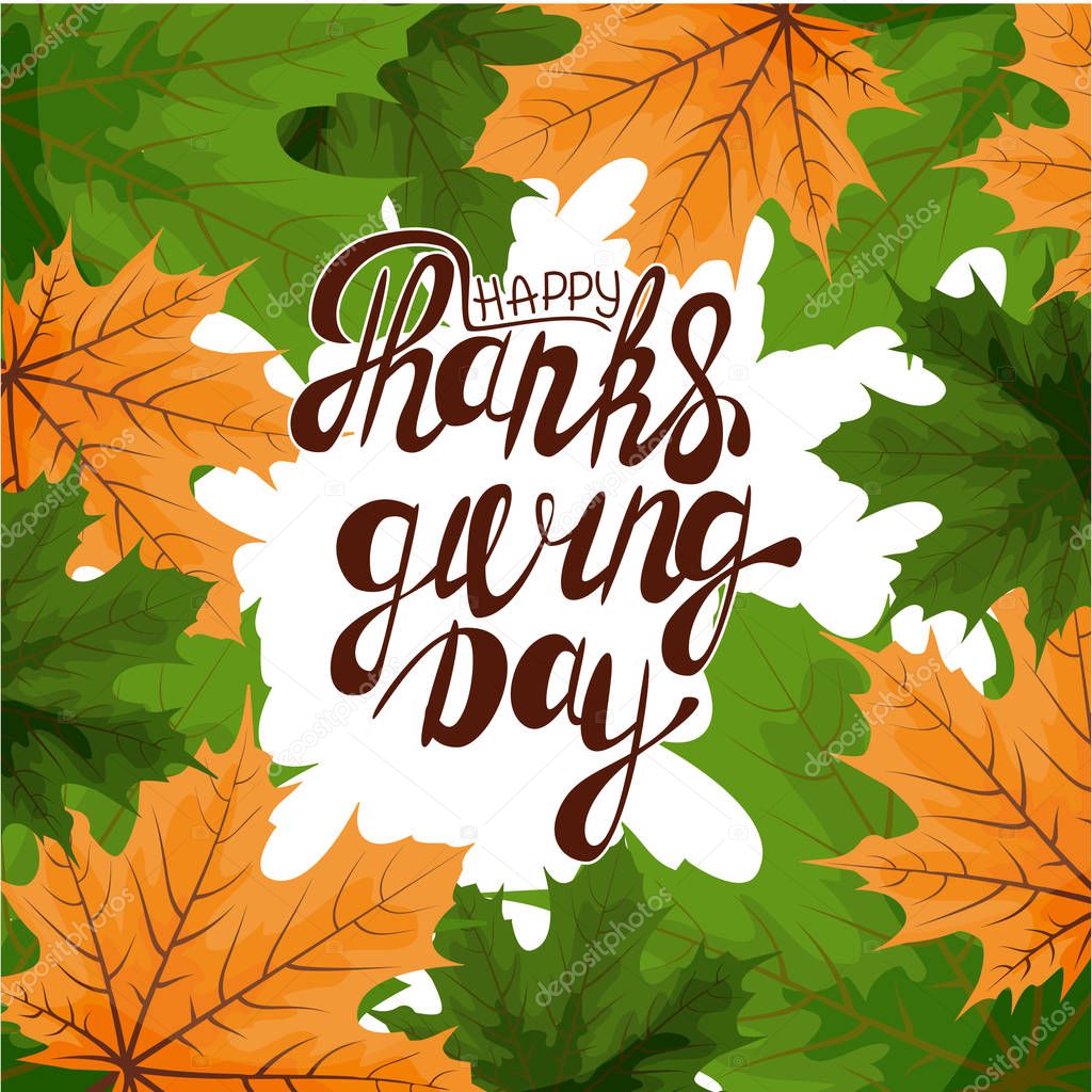 Happy Thanksgiving card. Hand drawn celebration quote Happy Thanksgiving . Colorful autumn leaves. Round label with shadow effect. Freehand lettering.