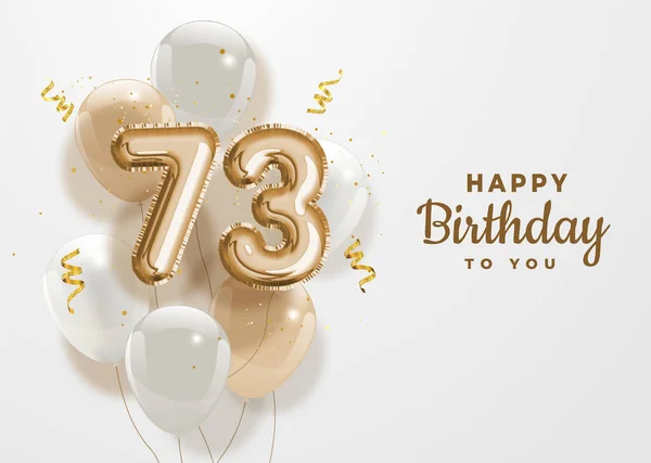 幸せな73歳の誕生日金箔バルーン挨拶の背景 73周年記念ロゴテンプレート コンフェッティで73周年を祝います ベクター株式 — ストックベクタ