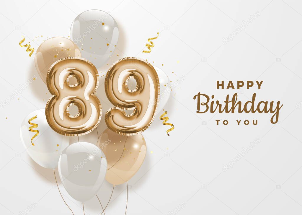 Happy 89th birthday gold foil balloon greeting background. 89 years anniversary logo template- 89th celebrating with confetti. Vector stock.