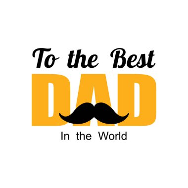 Babalar Günü. Dünyanın en iyi babasına. Afiş afiş veya tebrik kartı Babalar gün