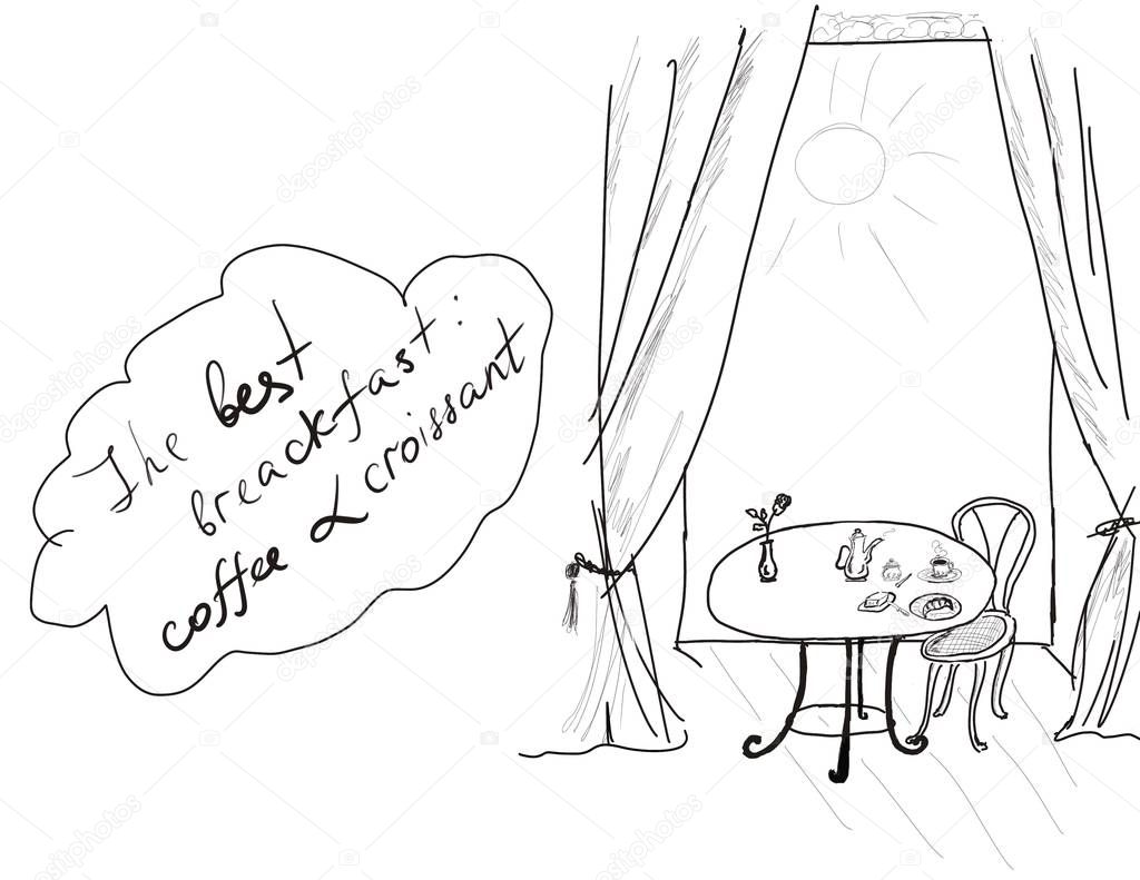 Digital drawing.The text in the cloud frame  the best breakfast: coffee & croissant  on the left side and table with served breakfast in the window frame on the right side. Black and white graphics.