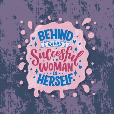 Kadınlar hakkında yazılar yazan güzel bir illüstrasyon. El yazısıyla ilham verici bir alıntı. Şablon tasarım elemanı. Feminizm konsepti için baskı. Vektör illüstrasyonu