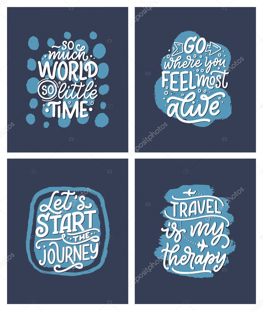 Set with life style inspiration quotes about travel and good moments, hand drawn lettering slogans for posters and prints. Motivational typography. Calligraphy graphic design elements. Vector illustration