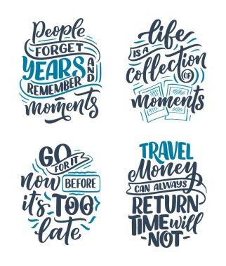 Seyahat ve güzel anlar hakkında ilham alıntıları, posterler ve baskılar için el yazması sloganlar. Motivasyon tipografisi. Kaligrafi tasarım elementleri. Vektör illüstrasyonu