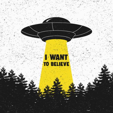 İnanmak istiyorum. UFO. Uzaylılar. Uzay gemisi Ufo ile sarı ışık. Vektör çizim