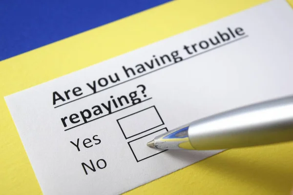 You Having Trouble Repaying Yes — Stock Photo, Image