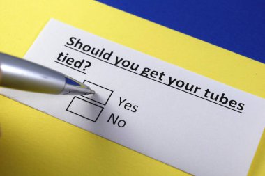 Tüplerini bağlattırmalı mısın? Evet ya da hayır.?