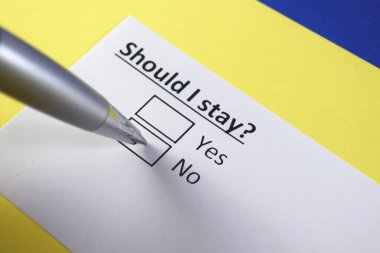 Kalayım mı? Evet ya da hayır.?