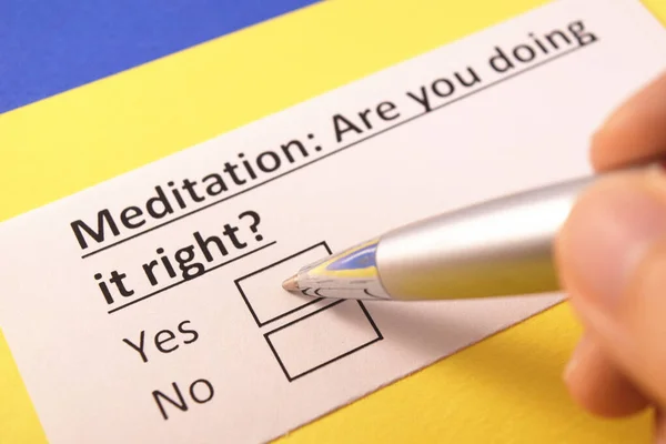 Meditation: Are you doing it right? Yes or no?