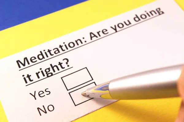 Meditation: Are you doing it right? Yes or no?