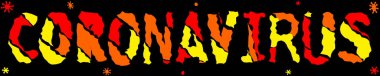 Coronavirus. Kırmızı turuncu parlak kontrast yazıyı izole ediyor. Renkli kavisli karalama harfleri. Broşür, pankart, haber ve internet için tehlikeli Coronavirus COVID-19. Stok vektör resmi.