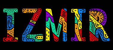 İzmir. Çok renkli parlak kontrast izolasyon yazıtları. Desenli renkli kıvrımlar sevimli karalama harfleri. Türkiye İzmir 'e kıyafet, tişört, Türk hatırası, afiş ve kartı basmak için başvurdu. Stok vektör resmi.