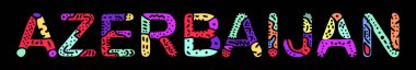 Azerbaycan. Çok renkli parlak kontrast izolasyon yazıtları. Renkli kavisli karalama harfleri. Giysilerdeki, tişörtlerdeki, hediyelik eşya, broşür, pankart, el çantası üzerindeki parmak izleri için Azerbaycan. Stok vektör resmi.