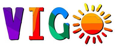 Vigo. Çok renkli, komik çizgi film renkli, şirin, kontrast izole yazı, güneş. İspanya Vigosu, giysi baskısı, İspanyol tişörtü, çıkartma, afiş, el ilanı, kart, hatıra. Stok vektör resmi