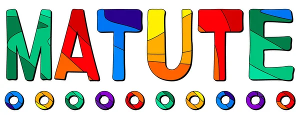 Maturo Multicolore Luminoso Divertente Cartone Animato Isolato Iscrizione Lettere Colorate — Vettoriale Stock