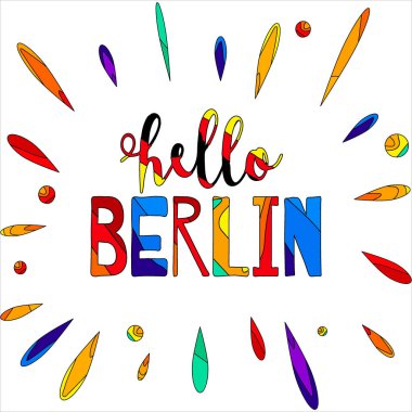 Merhaba Berlin. Çok renkli, komik bir yazı. Berlin Almanya 'nın başkentidir. Pankartlar, posterler, giysilerdeki eşyalar ve tişörtler için. Düzenlenebilir telif hakkı vektör resmi.