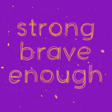 Güçlü Cesur Yeterince - karalama harflerini keçeli kalem ya da kalem gibi çok renkli kıvrımlı çizgilerden ayır. Güçlü Cesaret - afişler, posterler, giysilerdeki baskılar, tişörtler için ilham verici. Stok resmi.