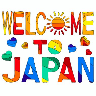 Japonya 'ya hoş geldiniz. Çok renkli komik karikatür yazıtları, kalpleri ve güneşi izole edin. Çocuk çizgi filmi tarzı. Gökkuşağı renkleri. Japonya Asya ülkesidir. Pankartlar, posterler, giysilerdeki eşyalar, tişörtler. Stok resmi.