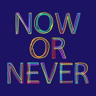 Ya şimdi ya da asla. Keçeli kalem ya da kalem gibi çok renkli kıvrımlı çizgilerden karalama harflerini ayır. Motivasyon yazıları ya şimdi ya da asla afişler, el ilanları, kartlar ve giysilerdeki baskılar, tişörtler için. Stok resmi.