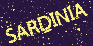 Sardunya - karalama grunge yazıtlar ve boya lekeleri. Kötü bir fırça ya da colapen gibi. Sardunya - İtalya 'da tatil köyü. Poster, afiş, el ilanı, kart, hatıra, kıyafet baskısı, tişört.