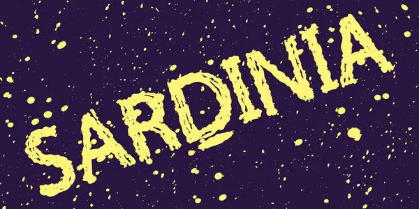 Sardunya - karalama grunge yazıtlar ve boya lekeleri. Kötü bir fırça ya da colapen gibi. Sardunya - İtalya 'da tatil köyü. Poster, afiş, el ilanı, kart, hatıra, kıyafet baskısı, tişört.