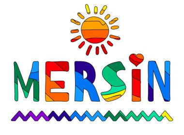 Mersin. Çok renkli, komik çizgi film, izole edilmiş yazı. Renkli harfler, dalga, güneş. Parmak izi, giysi, tişört, pankart, etiket, broşür, kart, hatıra. Stok vektör resmi.