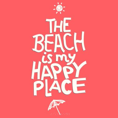 Kumsal benim Mutlu Yer 'im. Şirin yazıtlar. El çizimi karalama harfleri. Vektör çizimi. Plaj, pankartlar, posterler, hatıra mıknatısı ve giysi ve tişörtler için mutlu olduğum yerdir..